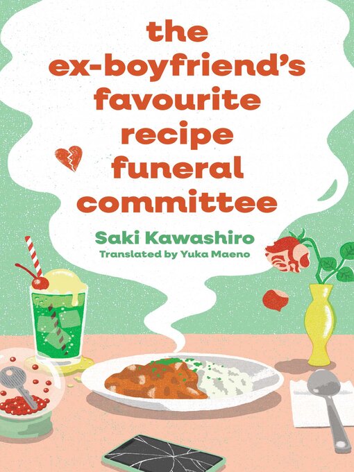 Title details for The Ex-Boyfriend's Favourite Recipe Funeral Committee by Saki Kawashiro - Available